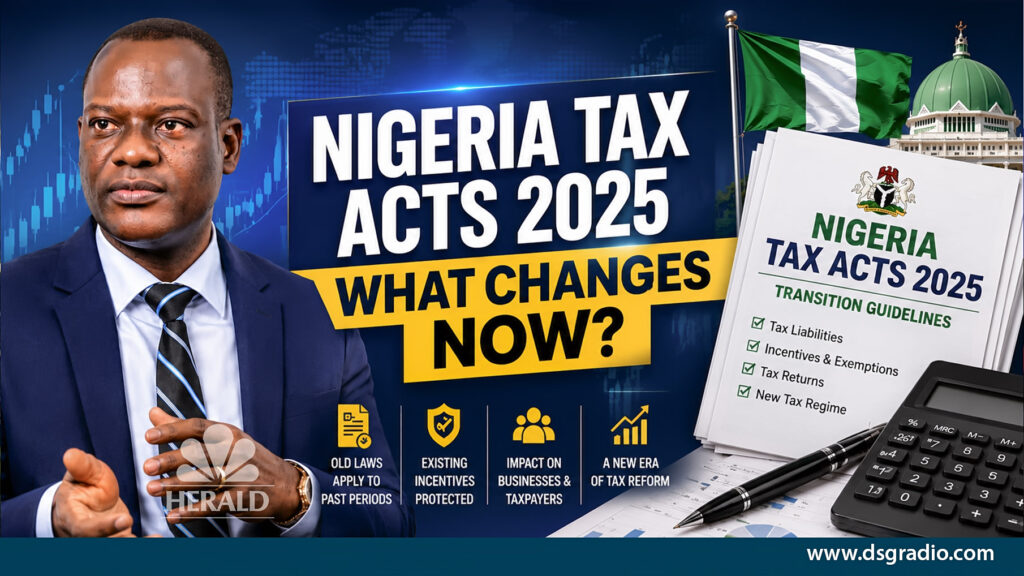 Nigeria Tax Acts 2025: FG Issues Transition Rules 2 Nigeria Tax Acts